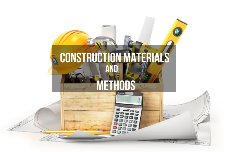 Construction Materials and Methods